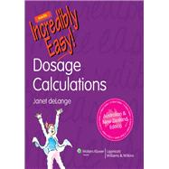 Dosage Calculations Made Incredibly Easy! Australia and New Zealand Edition