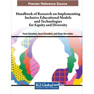 Handbook of Research on Implementing Inclusive Educational Models and Technologies for Equity and Diversity