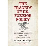 The Tragedy of U.s. Foreign Policy