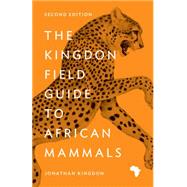 The Kingdon Field Guide to African Mammals