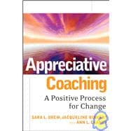 Appreciative Coaching A Positive Process for Change