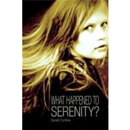 What Happened to Serenity?
