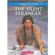 The Silent Stranger: A Kaya Mystery