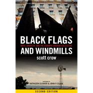 Black Flags and Windmills Hope, Anarchy, and the Common Ground Collective