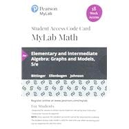 MyLab Math with Pearson eText -- 18 Week Standalone Access Card -- for Elementary and Intermediate Algebra Graphs and Models