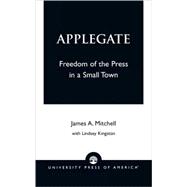 Applegate Freedom of the Press in a Small Town