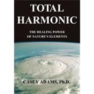 Total Harmonic: The Healing Power of Nature's Elements