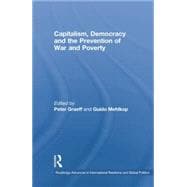 Capitalism, Democracy and the Prevention of War and Poverty