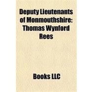 Deputy Lieutenants of Monmouthshire : Thomas Wynford Rees