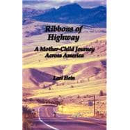 Ribbons of Highway: A Mother-Child Journey Across America