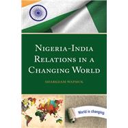 Nigeria-India Relations in a Changing World