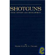 Shotguns - Their History And Development