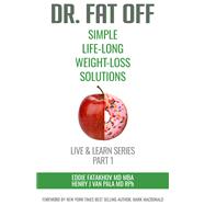 Dr. Fat Off Simple Life-long Weight-loss Solutions