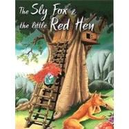 The Sly Fox & the Little Red Hen