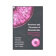 Structure and Dynamics of Biomolecules Neutron and Synchrotron Radiation for Condensed Matter Studies