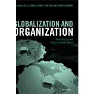Globalization and Organization World Society and Organizational Change