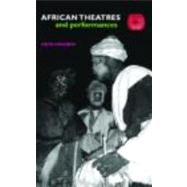 African Theatres and Performances