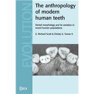 The Anthropology of Modern Human Teeth: Dental Morphology and its Variation in Recent Human Populations