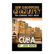 Fun Learning Facts About Charming Cuba