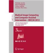 Medical Image Computing and Computer-Assisted Intervention -- Miccai 2012