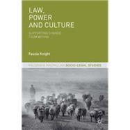 Law, Power and Culture Supporting Change From Within