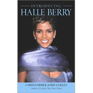 Introducing Halle Berry