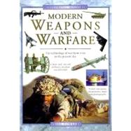 Modern Weapons and Warfare The Technology of War from 1700 to the Present Day