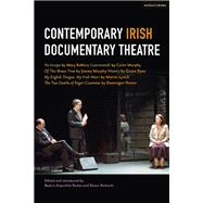 Contemporary Irish Documentary Theatre