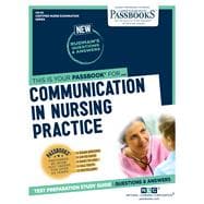 Communication in Nursing Practice (CN-53) Passbooks Study Guide