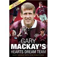 Gary Mackay's Hearts Dream Team