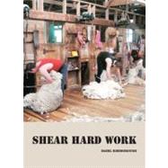 Shear Hard Work