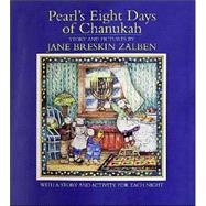 Pearl's Eight Days of Chanukah : With a Story and Activity for Each Night