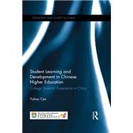 Student Learning and Development in Chinese Higher Education: College students' experience in China