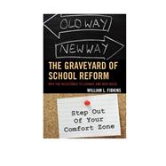 The Graveyard of School Reform Why the Resistance to Change and New Ideas