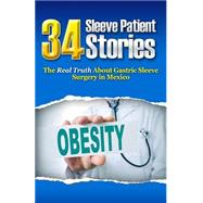 34 Sleeve Patient Stories,9781502464538