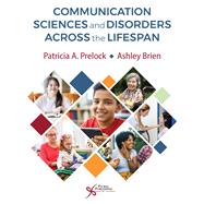Communication Disorders Across the Lifespan