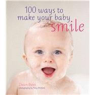 100 ways to make your baby smile