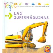Las Supermaquinas / Super Machines