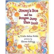 Jimmy's Boa  &  the Bungee Jump Slam Dunk