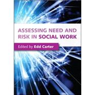 Assessing Need and Risk in Social Work