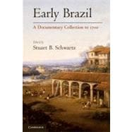 Early Brazil: A Documentary Collection to 1700