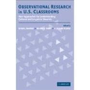 Observational Research in U.S. Classrooms: New Approaches for Understanding Cultural and Linguistic Diversity