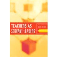 Teachers As Servant Leaders