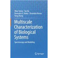 Multiscale Characterization of Biological Systems