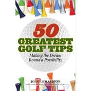 50 Greatest Golf Tips