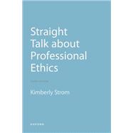Straight Talk About Professional Ethics