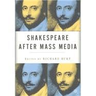 Shakespeare After Mass Media