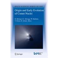 Origin and Early Evolution of Comet Nuclei