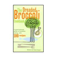 The Dreaded Broccoli Cookbook