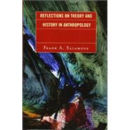 Reflections on Theory And History in Anthropology